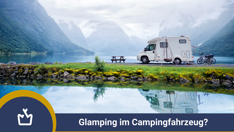 Glamping im Campingfahrzeug – das geht! - glamping.info